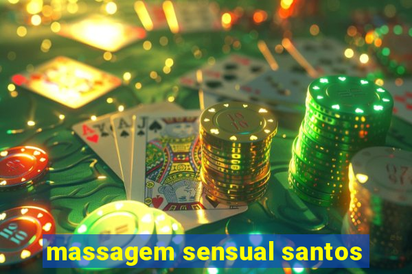 massagem sensual santos